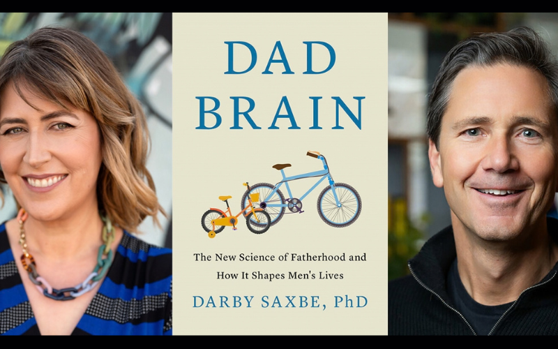 An image of the cover of the book 'Dad Brain' by Darby Saxe. To the left of it is a picture of Darby. To the right of the book cover is a picture of Richard V. Reeves, PhD. Who will be discussing the book with her.