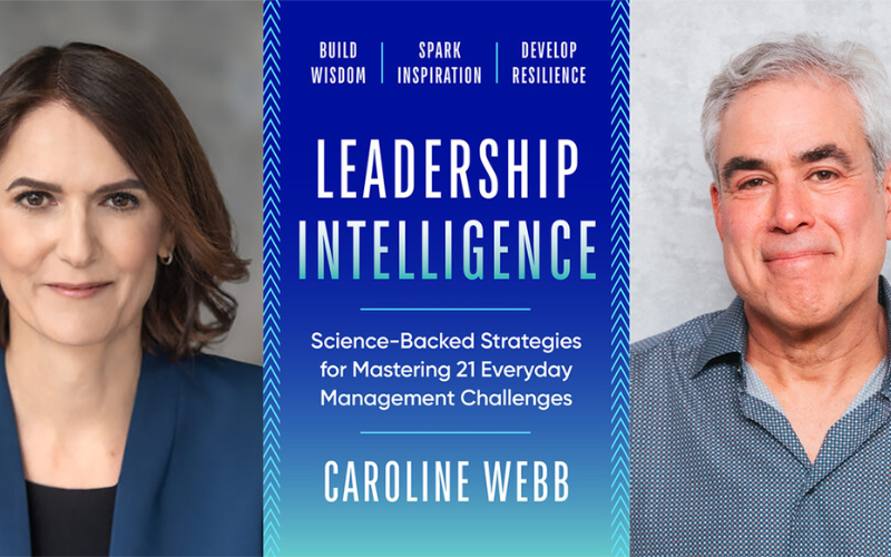 An image of leadership coach Caroline Webb next to an image of the cover of her book: Leadership Intelligence. On the other side of the book cover is a photo of Jonathan Haidt, Ph.D. who will be having a discussion with Caroline Webb on Zoom about her book and the strategies in it.